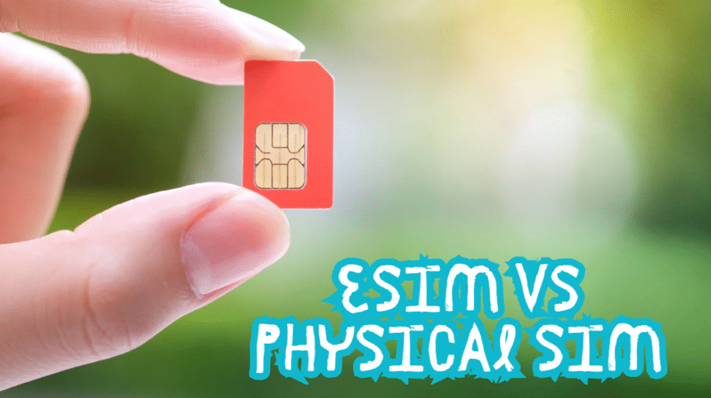 eSIM vs Physical SIM